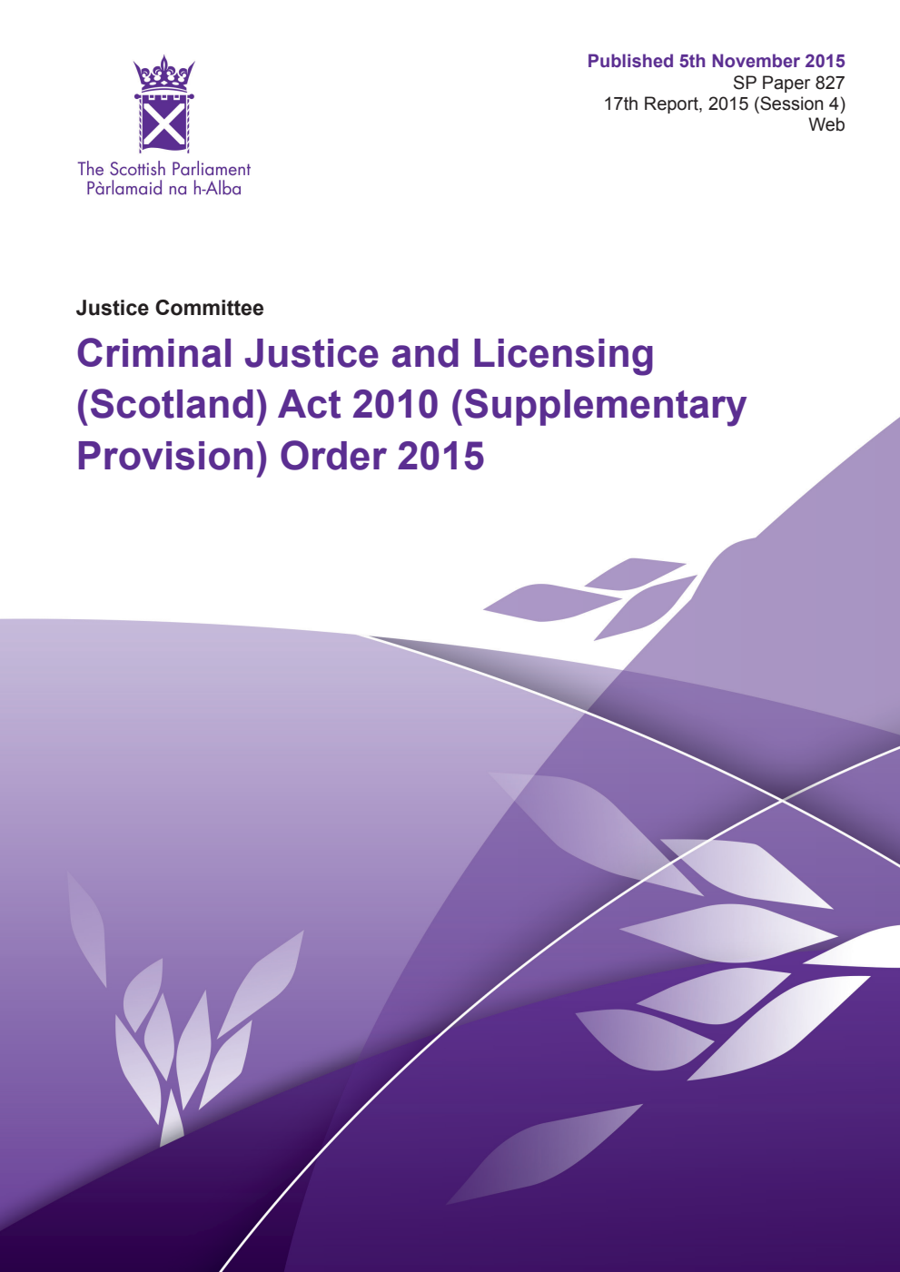 Justice Committee 17th Report 2015: Criminal Justice and Licensing (Scotland) Act 2010 (Supplementary Provision) Order 2015