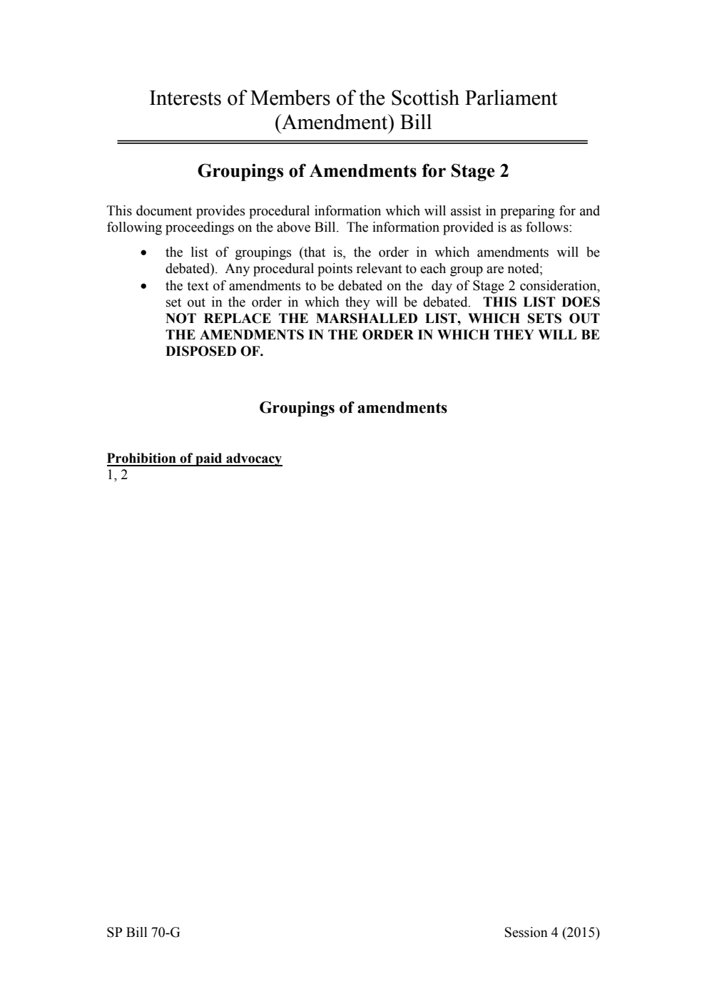 Interests of Members of the Scottish Parliament (Amendment) Bill Groupings of Amendments for Stage 2