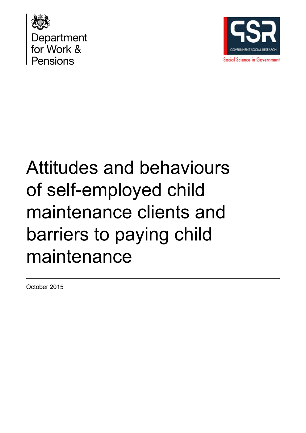 Research Report 908 Attitudes and behaviours of self-employed child maintenance clients and barriers to paying child maintenance