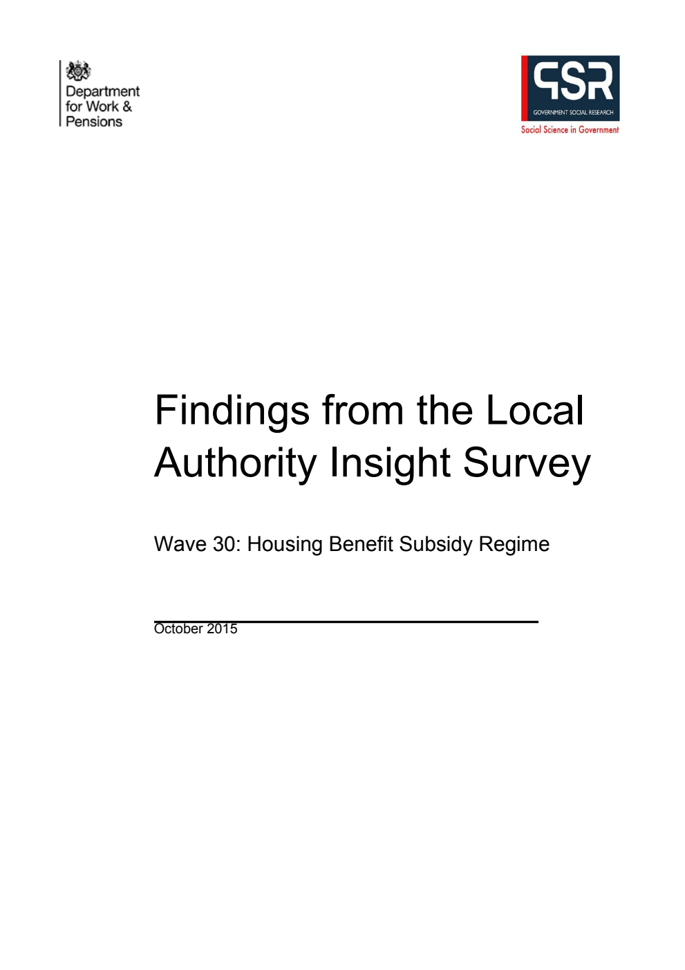 Ad hoc Research Report 25 Findings from the Local Authority Insight Survey Wave 30: Housing Benefit Subsidy Regime
