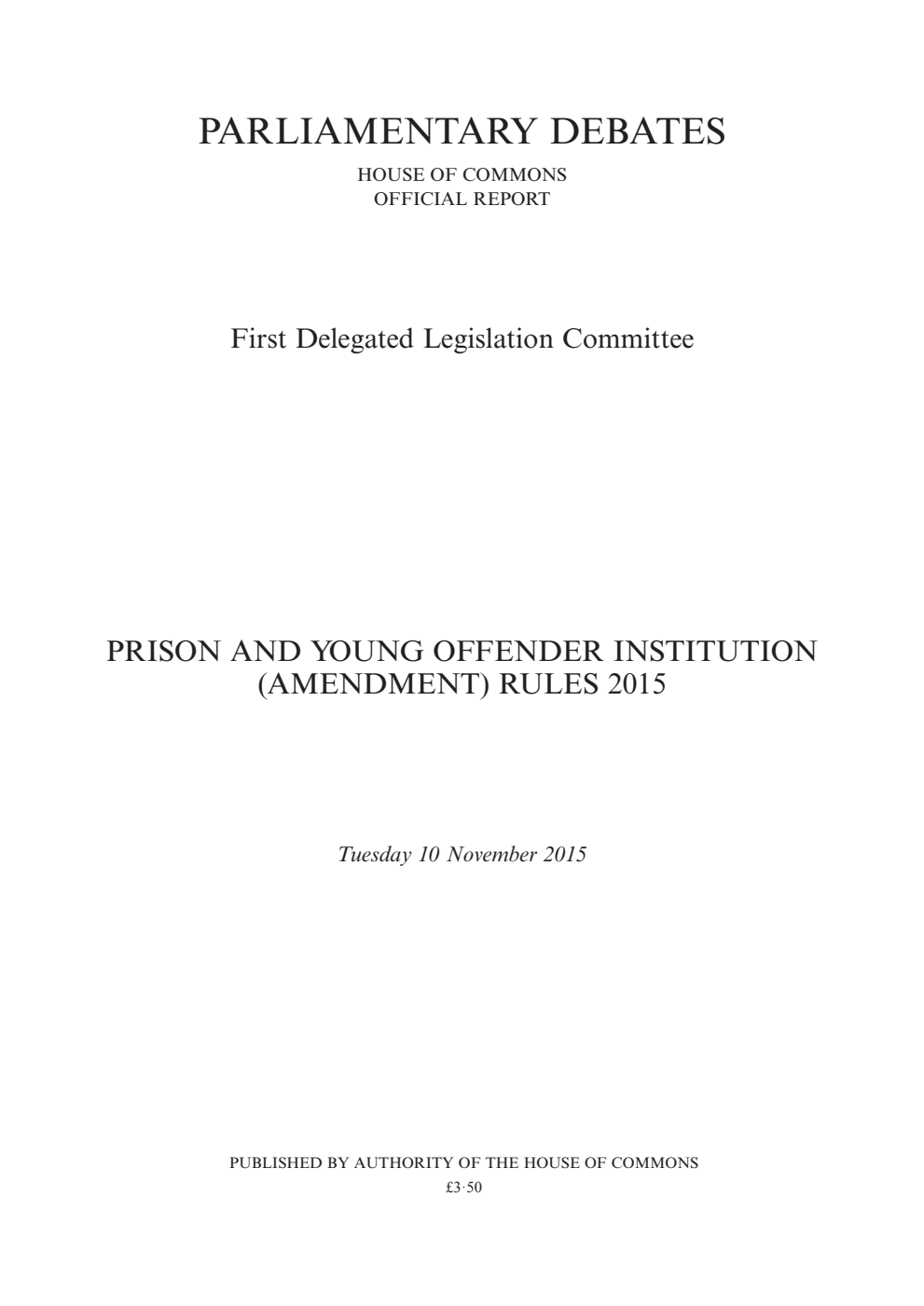 1st Delegated Legislation Committee 10 November 2015: Prison and Young Offender Institution (Amendment) Rules 2015