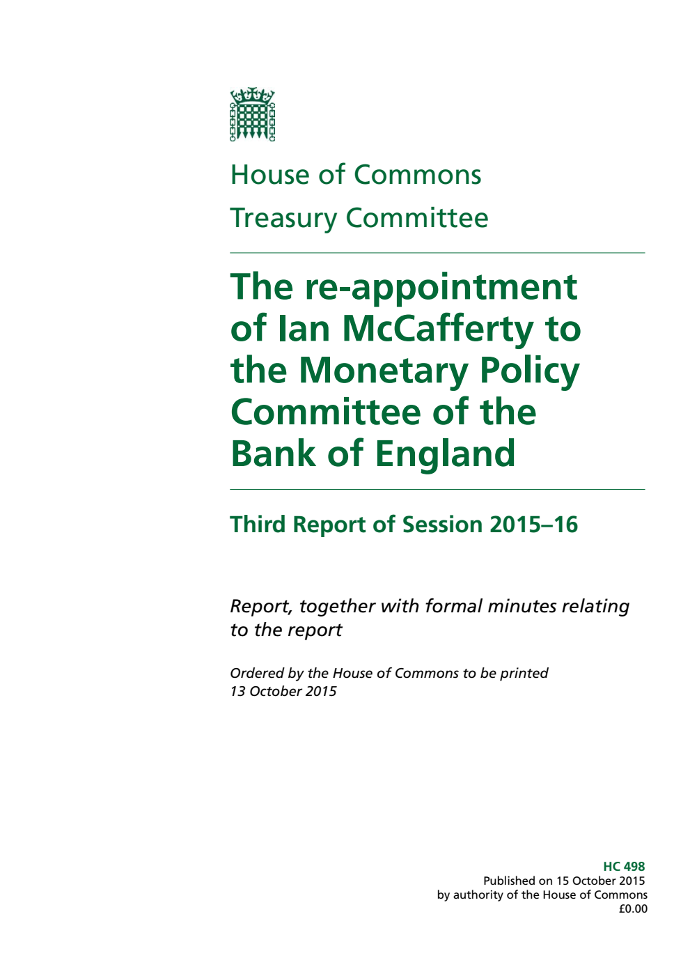 Treasury Committee 3rd Report. The re-appointment of Ian McCafferty to the Monetary Policy Committee of the Bank of England Volume 1. Report