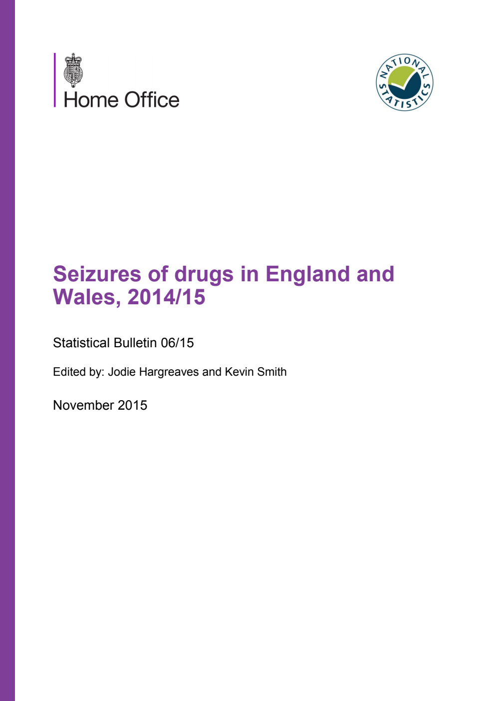 Home Office Statistical Bulletin 06/15 Seizure of Drugs in England and Wales, 2014/15